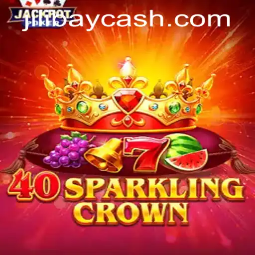 Discovering 40SparklingCrown and Jilibay APP Login