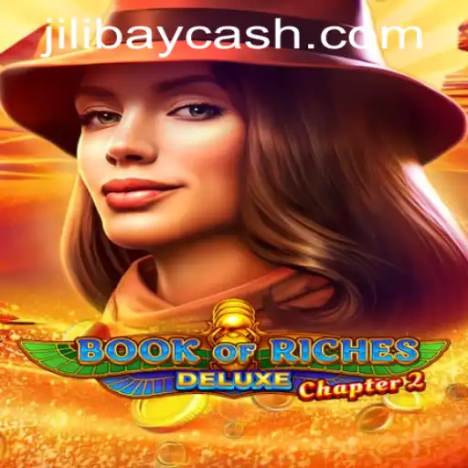 Exploring Book of Riches Deluxe Chapter 2 and Jilibay APP Login
